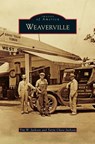 Weaverville - Tim W Jackson ; Taryn Chase Jackson - 9781531677923