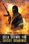Data Science for Suicide Bombings - Sana Rasheed - 9781532012969