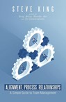 Alignment, Process, Relationships - Steve King - 9781532068232