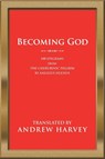 Becoming God - Andrew Harvey - 9781532076312