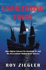 Unfaltering Trust - Roy Ziegler - 9781532086175
