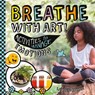 Breathe with Art! Activities to Manage Emotions - Lauren Kukla - 9781532199783