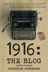 1916: The Blog - Christian Schneider - 9781532389368