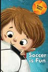 Soccer is Fun - Calee M Lee - 9781532402012