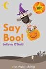 Say Boo - Juliana O'Neill - 9781532412622