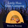 Little Hoo Goes Camping - Brenda Ponnay - 9781532415548