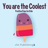 You are the Coolest - Calee M Lee - 9781532415579
