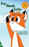 Fox Needs Socks - Juliana O'Neill - 9781532415739