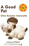 A Good Pet / Una buena mascota - Juliana O'Neill - 9781532427244