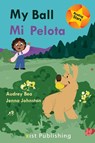 My Ball / Mi Pelota - Audrey Bea - 9781532429354