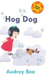 Hog Dog - Audrey Bea - 9781532431999