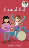 Su and Kat - Brenda Ponnay - 9781532435539