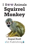 Squirrel Monkey - August Hoeft - 9781532442544