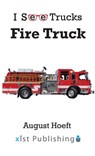 Fire Truck - August Hoeft - 9781532454653