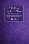 The Five Books of Moses - F B Meyer - 9781532613210