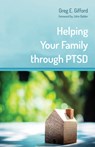 Helping Your Family through PTSD - Greg E Gifford - 9781532617799