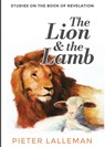 The Lion and the Lamb - Pieter J. Lalleman - 9781532669545