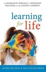 Learning for Life - MULDER,  Andre ; Van Den Berg, Bas - 9781532676864