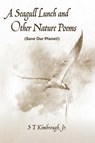 A Seagull Lunch and Other Nature Poems - S T Kimbrough - 9781532690662