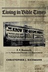 Living in Bible Times - Christopher J Richmann - 9781532694059
