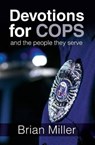 Devotions for Cops and the People They Serve - MILLER,  Brian - 9781532890338