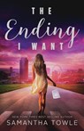 The Ending I Want - Samantha Towle - 9781532916328