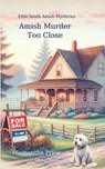 Amish Murder Too Close - Samantha Price - 9781533022264