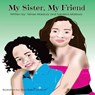 My Sister, My Friend - MARBURY,  Tishae ; Marbury, Samiera - 9781533116246