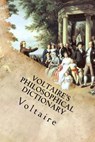 Voltaire's Philosophical Dictionary - Voltaire - 9781533118653