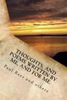 Thoughts, and Poems Written by and for Me. - REES,  Paul - 9781533284563