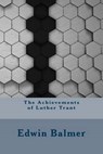 The Achievements of Luther Trant - BALMER,  Edwin - 9781533301291
