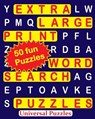 EXTRA LARGE Print WORD SEARCH Puzzles - Universal Puzzles - 9781533303370