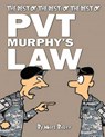 The best of the best, of the best of Pvt. Murphy's Law: A Pvt. Murphy's Law cartoon collection - Mark Vincent Baker - 9781533502759