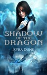 Shadow of the Dragon - Kyra Dune - 9781533766830