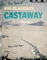 Ada Blackjack: Castaway - Virginia Loh-Hagan - 9781534108738