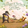 Badger's Perfect Garden - Marsha Diane Arnold - 9781534110007