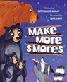 Make More s'Mores - Cathy Ballou Mealey - 9781534111769