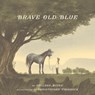 Brave Old Blue - Colleen Muske - 9781534113213
