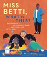Miss Betti, What Is This?: How Detroit's School Lunch Lady Got Good Food on the Menu - Lela Nargi - 9781534113251