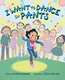 I Want to Dance in Pants - Jess Hernandez ; Ruyman Hernandez - 9781534113275