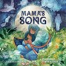 Mama's Song - Julie Buchholtz - 9781534113459