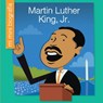 Martin Luther King, Jr. = Martin Luther King, Jr. - Emma E. Haldy - 9781534133181