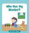 Who Has My Blanket? - MINDEN,  Cecilia - 9781534179820