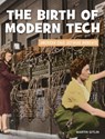 The Birth of Modern Tech - Martin Gitlin - 9781534188839
