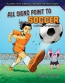 All Signs Point to Soccer: A Story of Bravery - ANDERSON,  Josh - 9781534189294