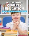 DO THE WORK QUALITY EDUCATION - Julie Knutson - 9781534199262