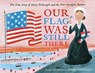 Our Flag Was Still There - Jessie Hartland - 9781534402348