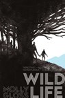 Wild Life - Molly Gloss - 9781534403109