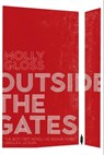 Outside the Gates - Molly Gloss - 9781534403116