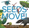 Seeds Move! - Robin Page - 9781534409163